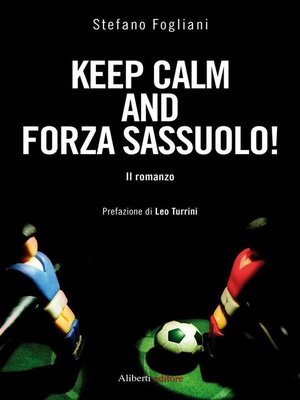 cover image of Keep calm and forza Sassuolo!